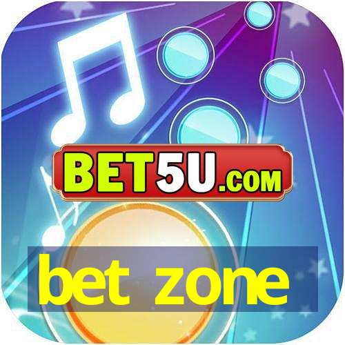 bet zone